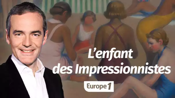 Au cœur de l'Histoire: L’enfant des Impressionnistes (Franck Ferrand)