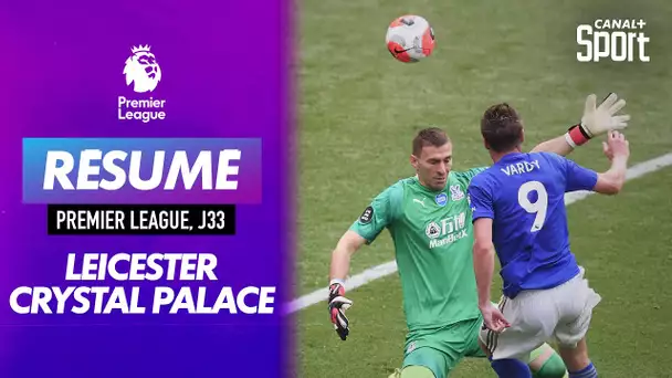 Le résumé de Leicester / Crystal Palace