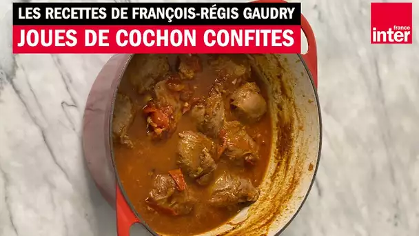 Les joues de cochon confites - Les recettes de François-Régis Gaudry