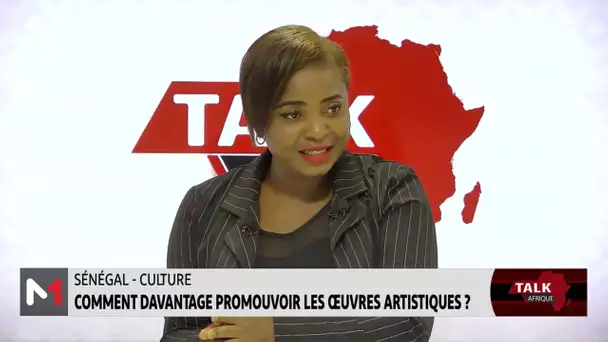 #TalkAfrique .. Sénégal : Comment davantage promouvoir les œuvres artistiques ?