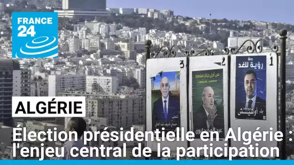 Élection présidentielle en Algérie, dont le principal enjeu est la participation • FRANCE 24