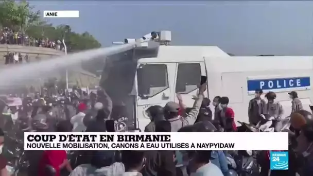 Coup d'État en Birmanie : nouvelle mobilisation, canons à eau utilisés à Naypyidaw