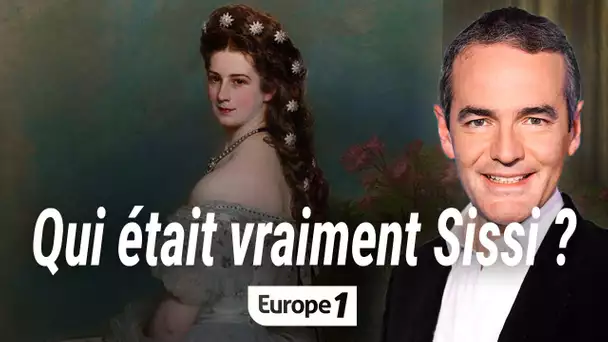 Au coeur de l'histoire : Qui était vraiment Sissi l'impératrice ? (Franck Ferrand)