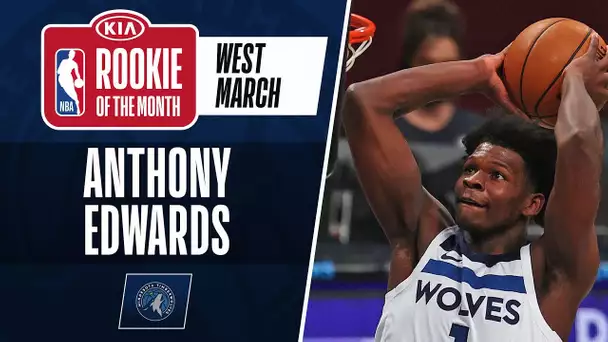 Anthony Edwards is Named #KiaROTM​ Honors For March | Western Conference