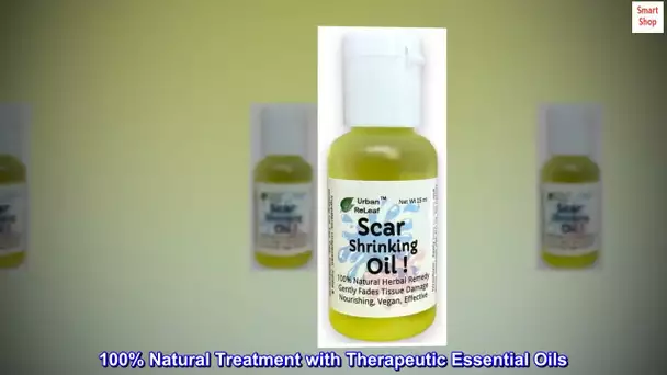 Urban ReLeaf Scar Shrinking Oil ! Gently Fades Tissue Damage, Nourishing Vegan Effective