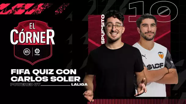 #10 El Córner de LaLiga: El nuevo TOTW y FIFA QUIZ con CARLOS SOLER