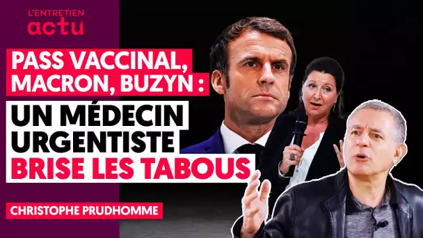 PASS VACCINAL, MACRON, BUZYN : UN MÉDECIN URGENTISTE BRISE LES TABOUS