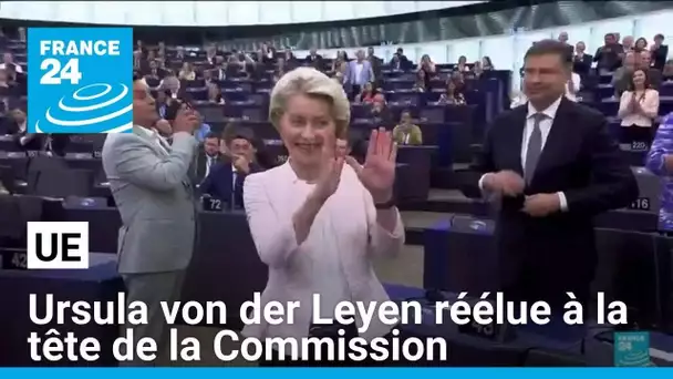 UE : Ursula von der Leyen réélue à la tête de la Commission européenne • FRANCE 24