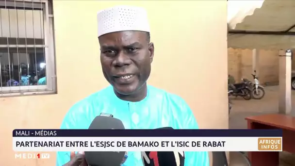 Maroc - Mali : partenariat entre l´ESJSC de Bamako et l´ISIC de Rabat