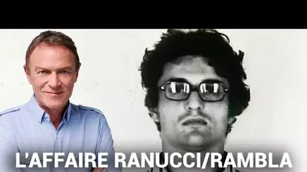 Hondelatte Raconte : L'affaire Christian Ranucci et Jean-Baptiste Rambla (récit intégral)