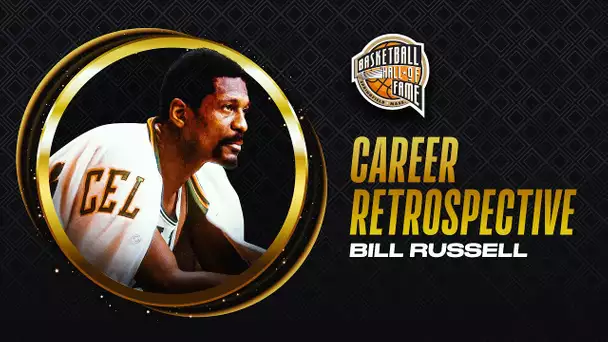 Bill Russell | Hall of Fame Career Retrospective