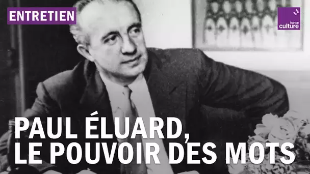 Paul Éluard, le pouvoir des mots