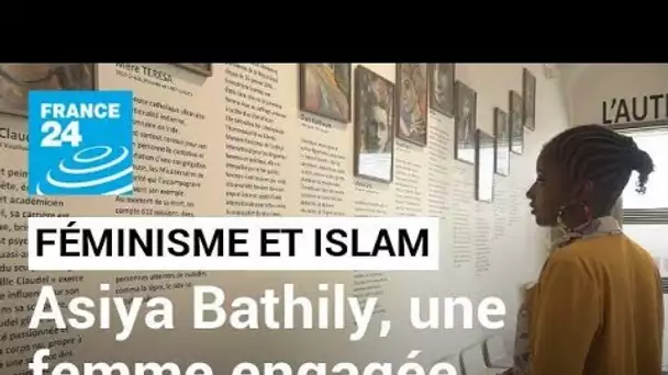 Asiya Bathily : féministe et musulmane engagée • FRANCE 24