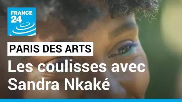 Les coulisses du Paris des Arts de Sandra Nkaké • FRANCE 24