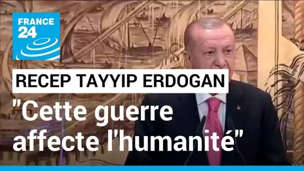 Accord sur le blé ukrainien : "Nous voulons que cette guerre prenne fin", répète Erdogan