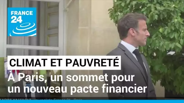 Sommet pour un nouveau pacte financier : les chefs d'état accueillis à Paris par Emmanuel Macron