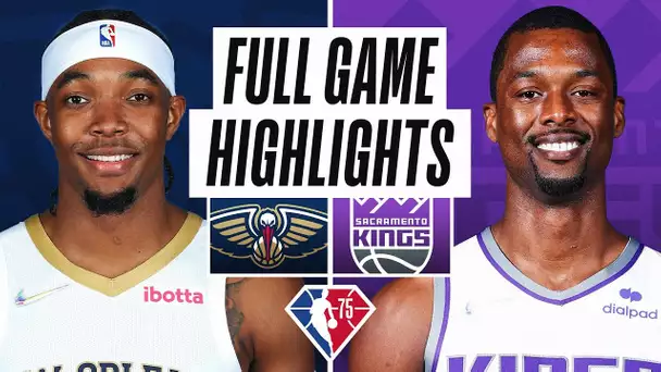 PELICANS at KINGS | FULL GAME HIGHLIGHTS | November 3, 2021