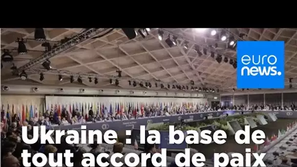 Sommet en Suisse : l'intégrité territoriale de l'Ukraine doit être la base de tout accord de paix