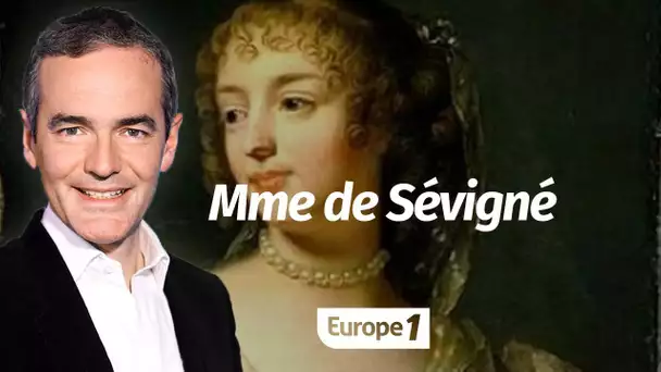 Au cœur de l'Histoire: Mme de Sévigné (Franck Ferrand)