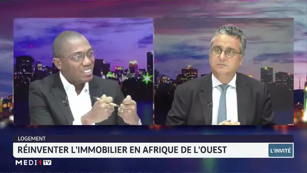 Réinventer l´immobilier en Afrique de l´Ouest. Le point avec Anas Berrada Sounni