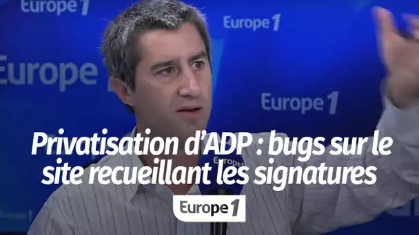 Bugs sur le site officiel recueillant les signatures contre la privatisation d’ADP : "Soit un ave…