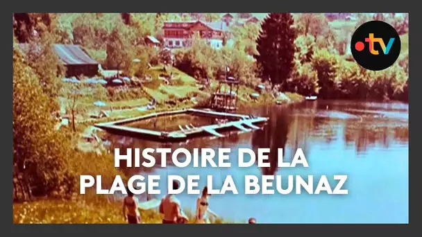 Histoire de la plage de la Beunaz, une plage au bord d'un lac naturel à 1 000 mètres d'altitude