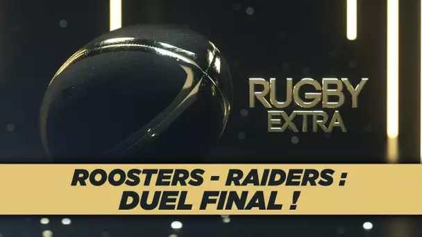 Rugby Extra : Roosters – Raiders, duel final !