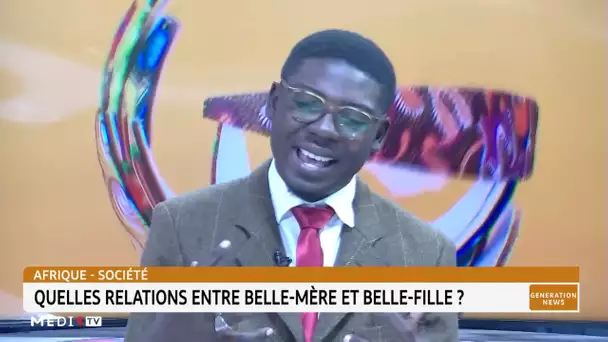 #GénérationNews .. Afrique-société: quelles relations entre belle-mère et belle-fille ?