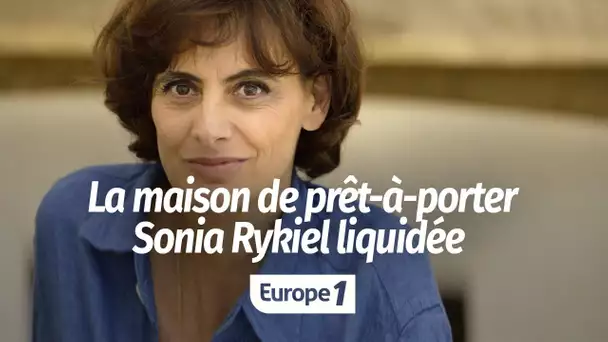 La maison de prêt-à-porter Sonia Rykiel liquidée, "une nouvelle est affligeante" pour Inès de la …