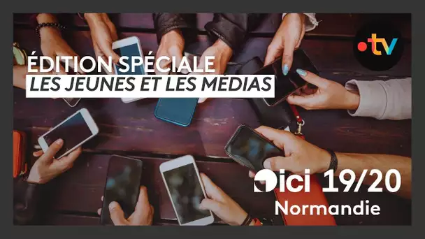 Ici 19/20 Normandie - Édition spéciale : les jeunes et les médias