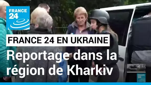 Guerre en Ukraine : à la rencontre des habitants dans la région de Kharkiv reprise aux Russes