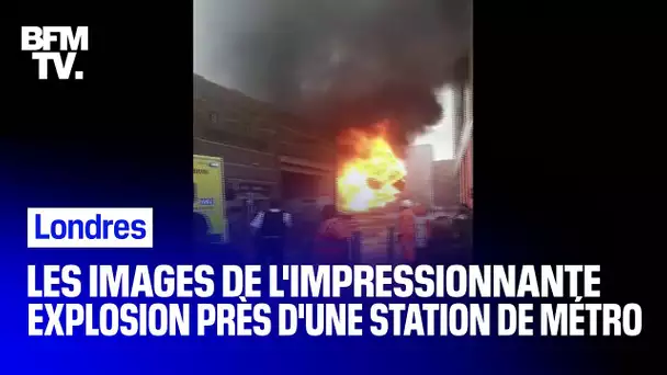 Les images de l'impressionnante explosion près d'une station de métro à Londres