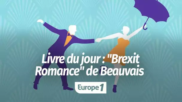 Le livre du jour - "Brexit Romance", de Clémentine Beauvais