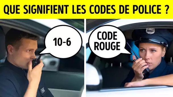 37 Codes Secrets de Police Que tu as Toujours Voulu Connaître