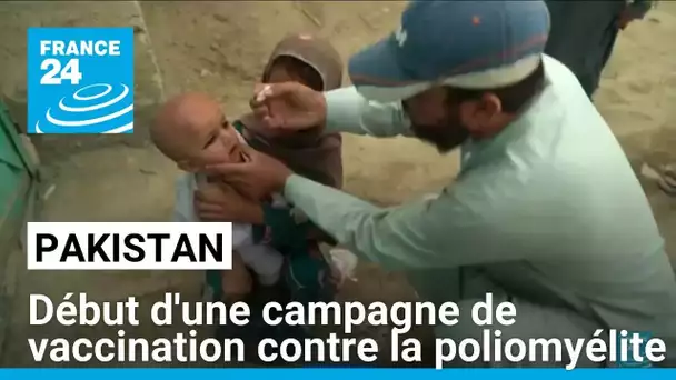 Pakistan : vaste campagne de vaccination contre la poliomyélite • FRANCE 24