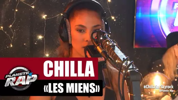 [Exclu] Chilla "Les miens" #PlanèteRap