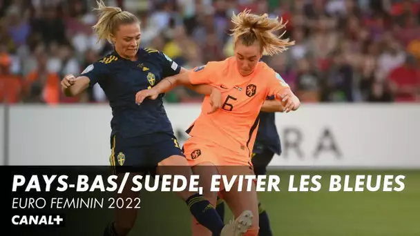 Pays-Bas/Suède : éviter les Bleues - Euro Féminin 2022