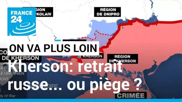 Kherson: retrait russe... ou piège ? • FRANCE 24