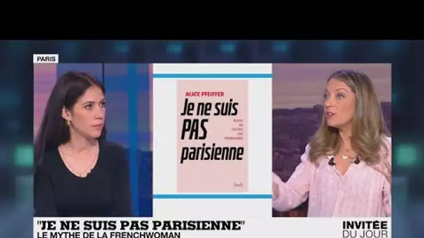 Alice Pfeiffer : "Je ne suis PAS Parisienne"