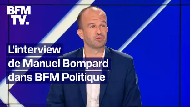 L'interview en intégralité de Manuel Bompard dans BFM Politique