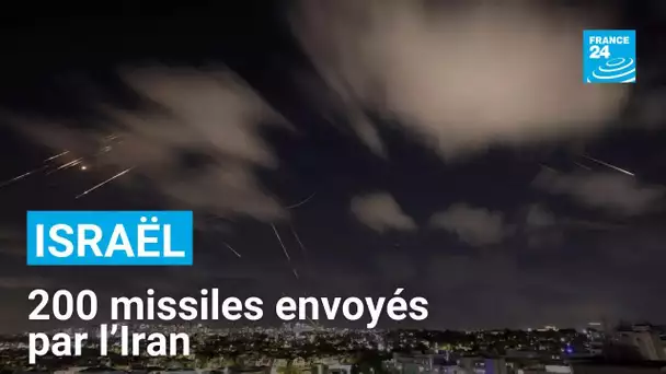 200 missiles envoyés par l’Iran sur Israël • FRANCE 24