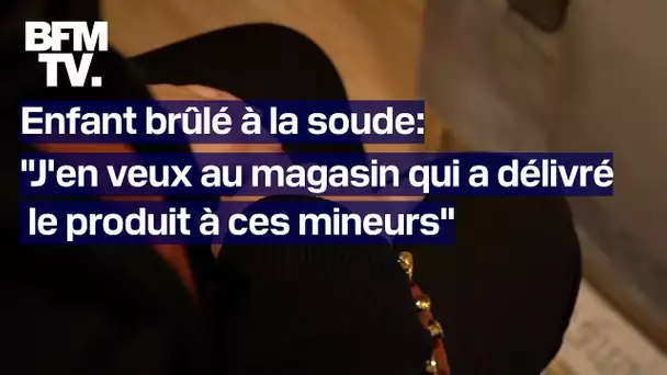 La mère d'un petit garçon de 2 ans brûlé à la soude à Toulouse témoigne et fustige Aldi