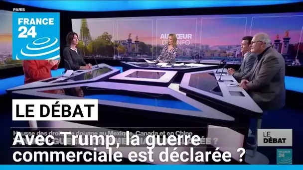 Trump, guerre commerciale déclarée ? • FRANCE 24