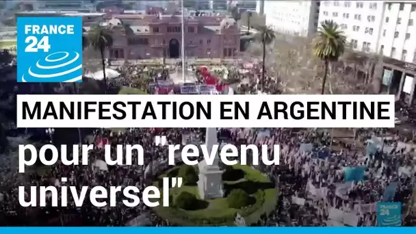 Argentine: manifestation pour l'instauration d'un "revenu universel" • FRANCE 24