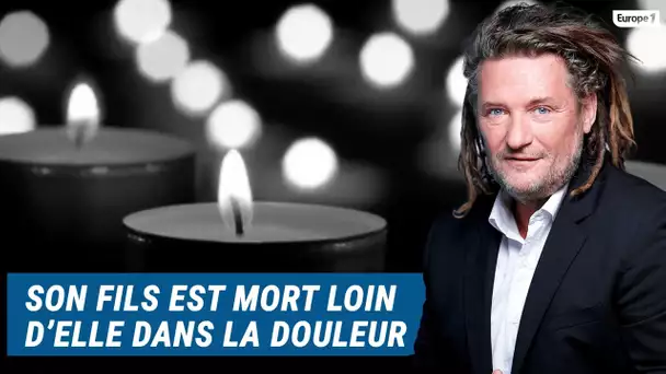 Olivier Delacroix (Libre antenne) - Son fils Mest mort loin d’elle dans des conditions douloureuses