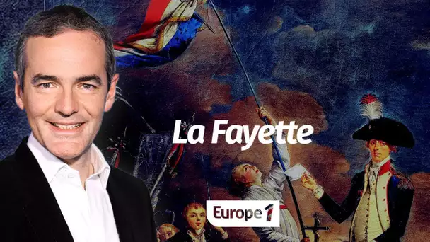 Au coeur de l'histoire: La Fayette (Franck Ferrand)