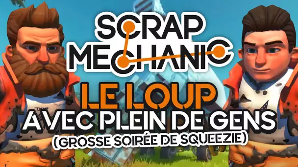 Soirée de Squeezie (Scrap Mechanic) #2 : Le loup !