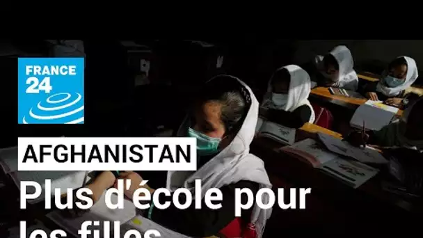 Afghanistan : les Taliban interdisent finalement aux filles de reprendre l'école • FRANCE 24