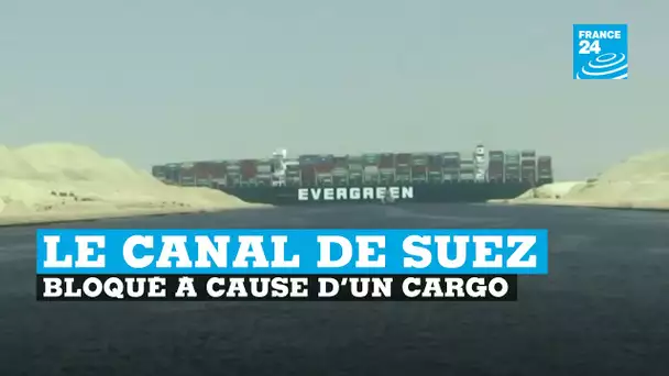 Un navire de 400 mètres bloque totalement le canal de Suez