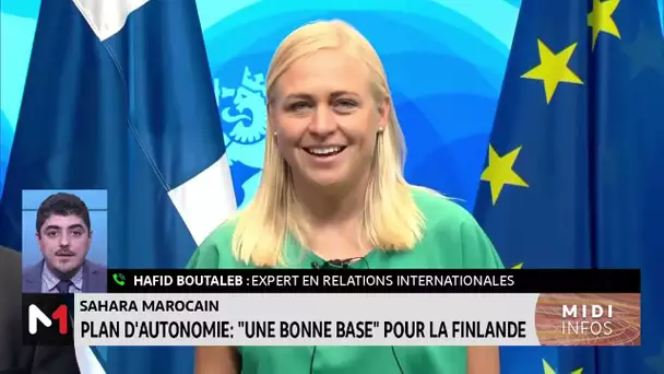 Plan d’autonomie : "une bonne base" pour la Finlande, lecture de Hafid Boutaleb